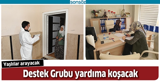 YAŞLILAR ARAYACAK DESTEK GRUBU YARDIMA KOŞACAK
