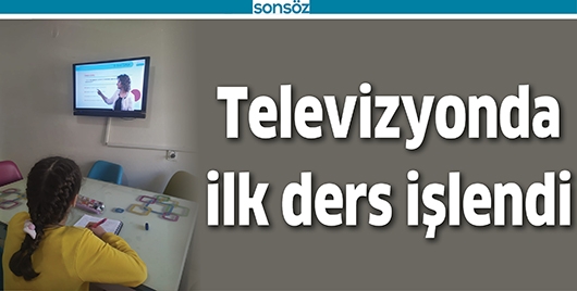 TELEVİZYONDA İLK DERS İŞLENDİ