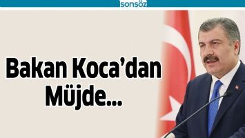 BAKAN KOCA'DAN M&Uuml;JDE
