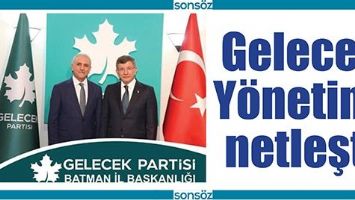 GELECEK Y&Ouml;NETİMİ NETLEŞTİ