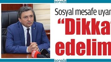SOSYAL MESAFE UYARISI