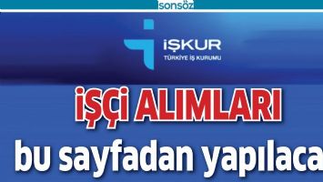 İŞ&Ccedil;İ ALIMLARI BU SAYFADAN YAPILACAK