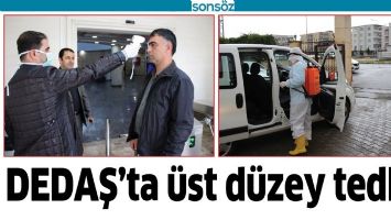 DEDAŞ&rsquo;TA &Uuml;ST D&Uuml;ZEY TEDBİR