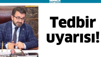 TEDBİR UYARISI!