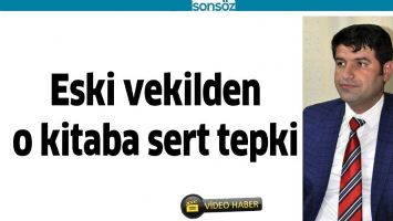 ESKİ VEKİLDEN O KİTABA SERT TEPKİ