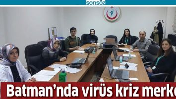 BATMAN&rsquo;DA VİR&Uuml;S KRİZ MERKEZİ
