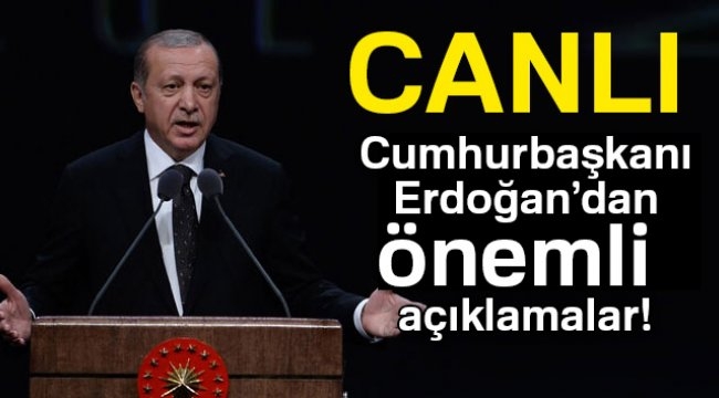 Cumhurbaşkanı Erdoğan'dan &ouml;nemli a&ccedil;ıklamalar