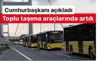 Toplu taşıma ara&ccedil;larında artık...