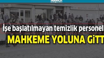 TEMİZLİK İŞ&Ccedil;İLERİ MAHKEME YOLUNDA