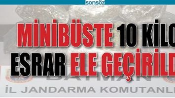 MİNİB&Uuml;STE 10 KİLO ESRAR ELE GE&Ccedil;İRİLDİ