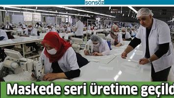 MASKEDE SERİ &Uuml;RETİME GE&Ccedil;İLDİ
