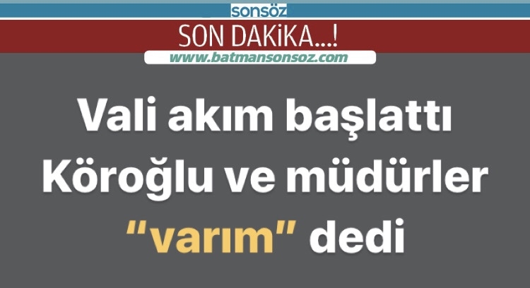 Vali akım başlattı K&ouml;roğlu ve m&uuml;d&uuml;rler &ldquo;varım&rdquo; dedi