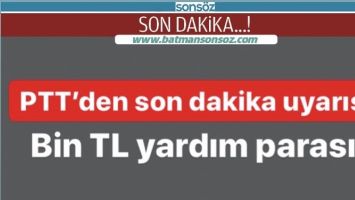 PTT&rsquo;den son dakika uyarısı;