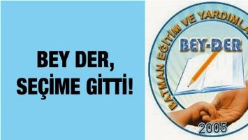 BEY DER, SE&Ccedil;İME GİTTİ!