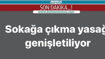 SOKAĞA &Ccedil;IKMA YASAĞI GENİŞLETİLİYOR