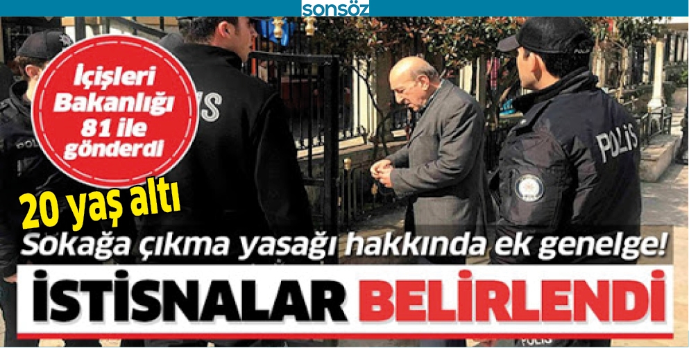 SOKAĞA &Ccedil;IKMA YASAĞINA İSTİSNALAR GETİRİLDİ
