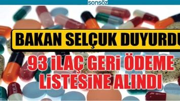 93 İLA&Ccedil; GERİ &Ouml;DEME LİSTESİNE ALINDI