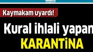 KAYMAKAM UYARDI!