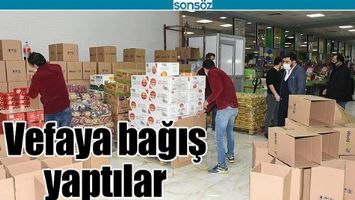 VEFAYA BAĞIŞ YAPTILAR