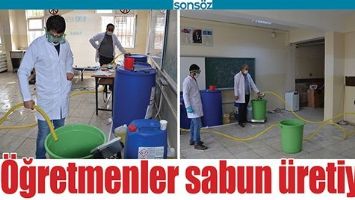&Ouml;ĞRETMENLER SABUN &Uuml;RETİYOR