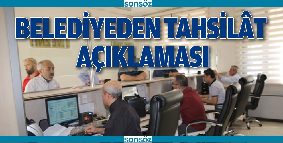 BELEDİYEDEN TAHSİL&Acirc;T A&Ccedil;IKLAMASI