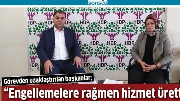 ENGELLEMELERE RAĞMEN HİZMET &Uuml;RETTİK