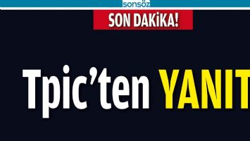 TPİC'TEN YANIT