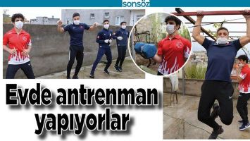 EVDE ANTRENMAN YAPIYORLAR