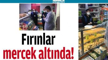 FIRINLAR MERCEK ALTINDA!