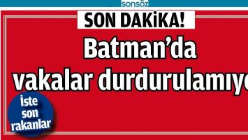 BATMAN'DA VAKALAR DURDURULAMIYOR