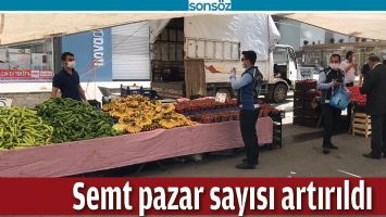 SEMT PAZAR SAYISI ARTIRILDI
