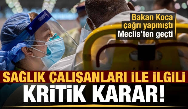 Sağlık &ccedil;alışanları ile ilgili kritik karar
