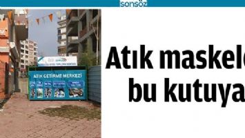 ATIK MASKELER BU KUTUYA