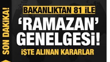 RAMAZAN GENELGESİ İŞTE YENİ KARARLAR