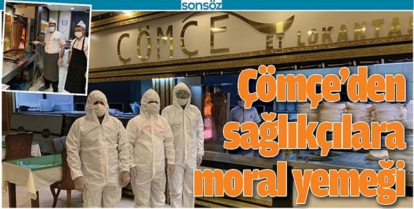 &Ccedil;&Ouml;M&Ccedil;E&rsquo;DEN SAĞLIK&Ccedil;ILARA MORAL YEMEĞİ