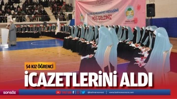 54 kız &ouml;ğrenci icazetlerini aldı
