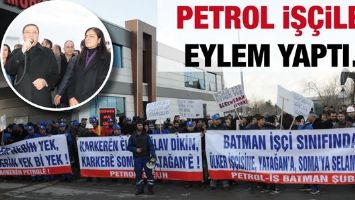 PETROL İŞ&Ccedil;İLERİ EYLEM YAPTI&hellip;