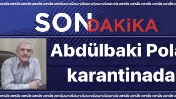 Abd&uuml;lbaki Polat karantinada
