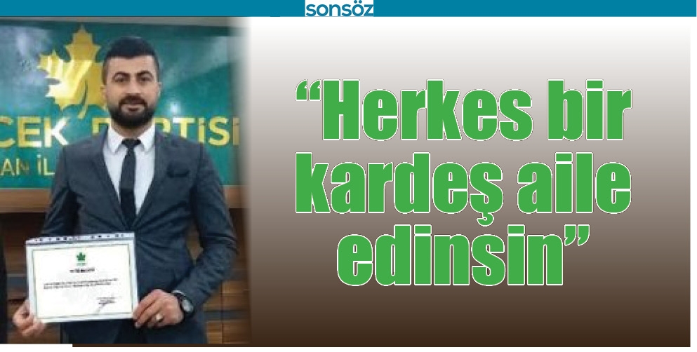 &ldquo;HERKES BİR KARDEŞ AİLE EDİNSİN&rdquo;