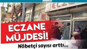 N&Ouml;BET&Ccedil;İ ECZANE SAYISI ARTTI