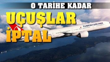 U&Ccedil;UŞLAR ERTELENDİ