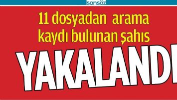 ARAMA KAYDI BULUNAN ŞAHIS YAKALANDI