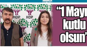 &ldquo;1 MAYIS KUTLU OLSUN&rdquo;