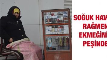 SOĞUK HAVAYA RAĞMEN EKMEĞİNİN PEŞİNDE