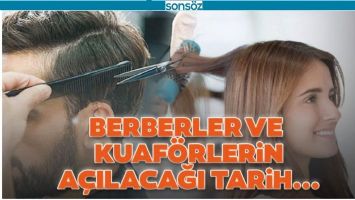 BERBER VE KUAF&Ouml;RLERİN A&Ccedil;ILIŞ TARİHİ BELLİ OLDU