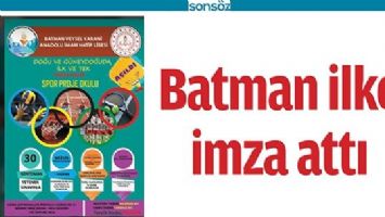BATMAN İLKE İMZA ATTI