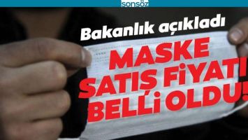 MASKE SATIŞ FİYATI BELLİ OLDU