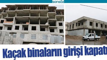 KA&Ccedil;AK BİNALARIN GİRİŞİ KAPATILDI