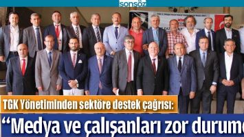 TGK Y&Ouml;NETİMİNDEN SEKT&Ouml;RE DESTEK &Ccedil;AĞRISI