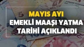 EMEKLİ MAAŞI YATMA TARİHİ A&Ccedil;IKLANDI